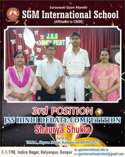 Congratulations to Shaurya Shukla of SGM for securing 3rd position in the JSS Hindi Debate Competition